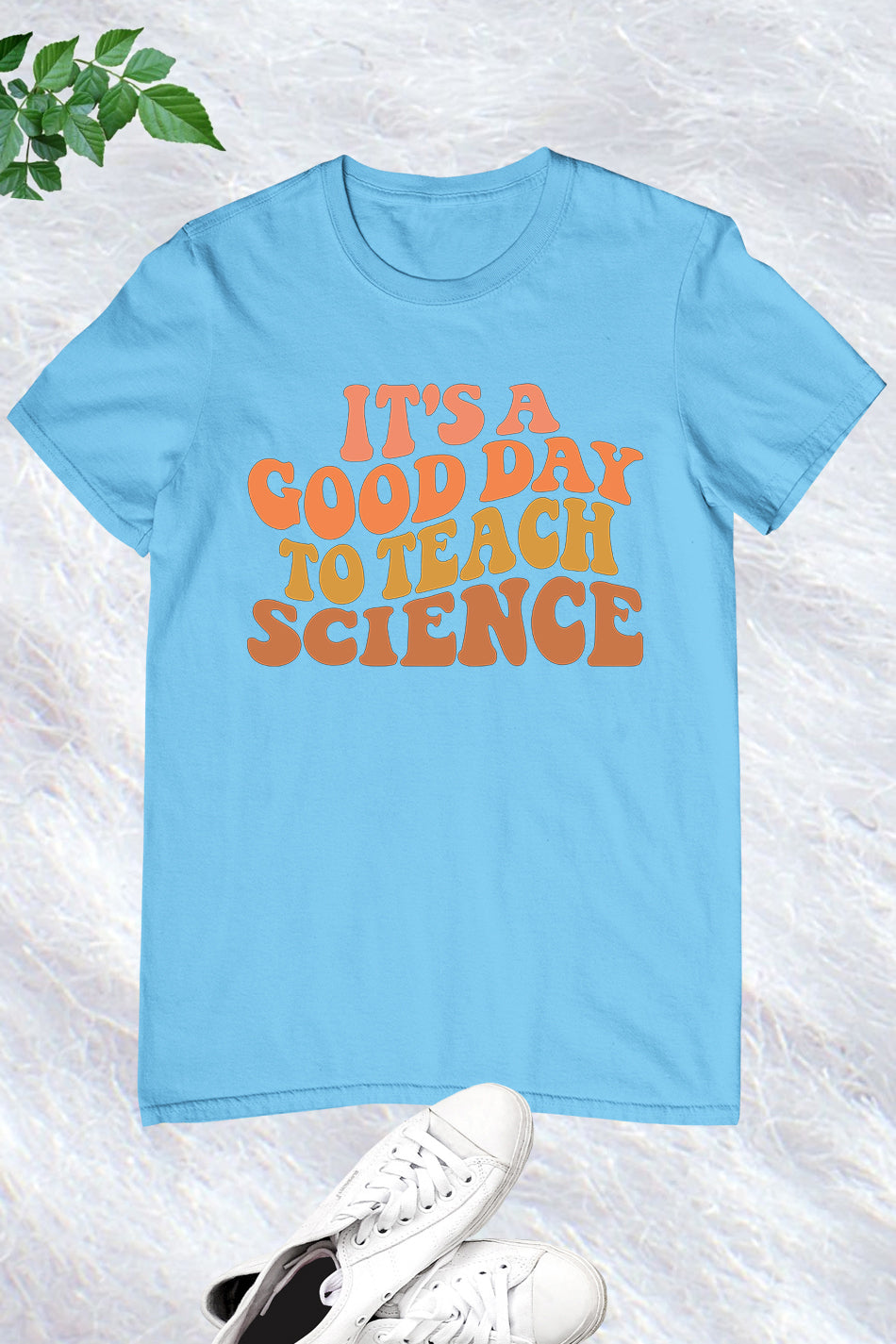 it’s a Good Day To Teach Science Teacher Tee Shirts