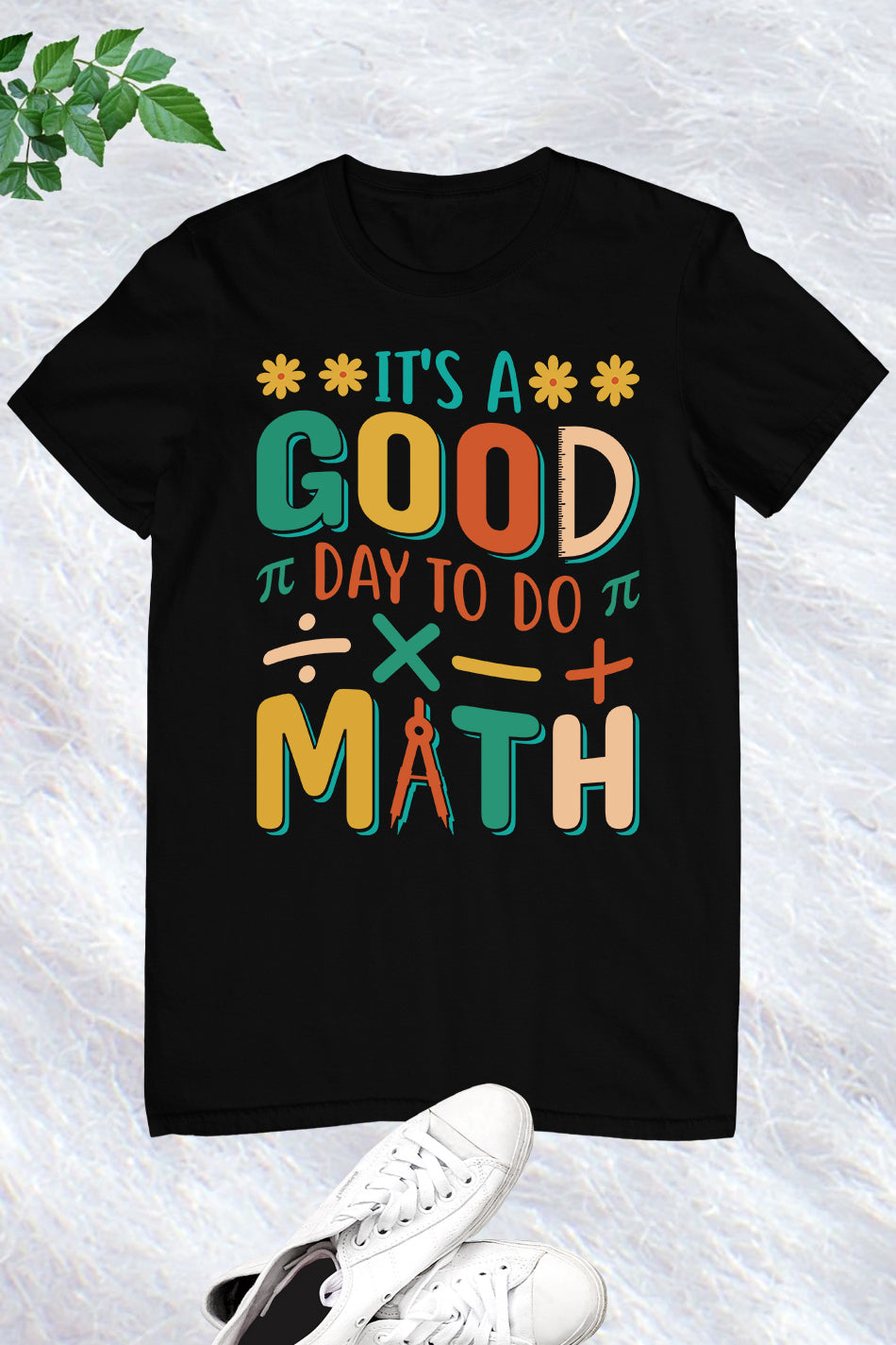 it’s a Good Day To Do Math Teacher Shirts