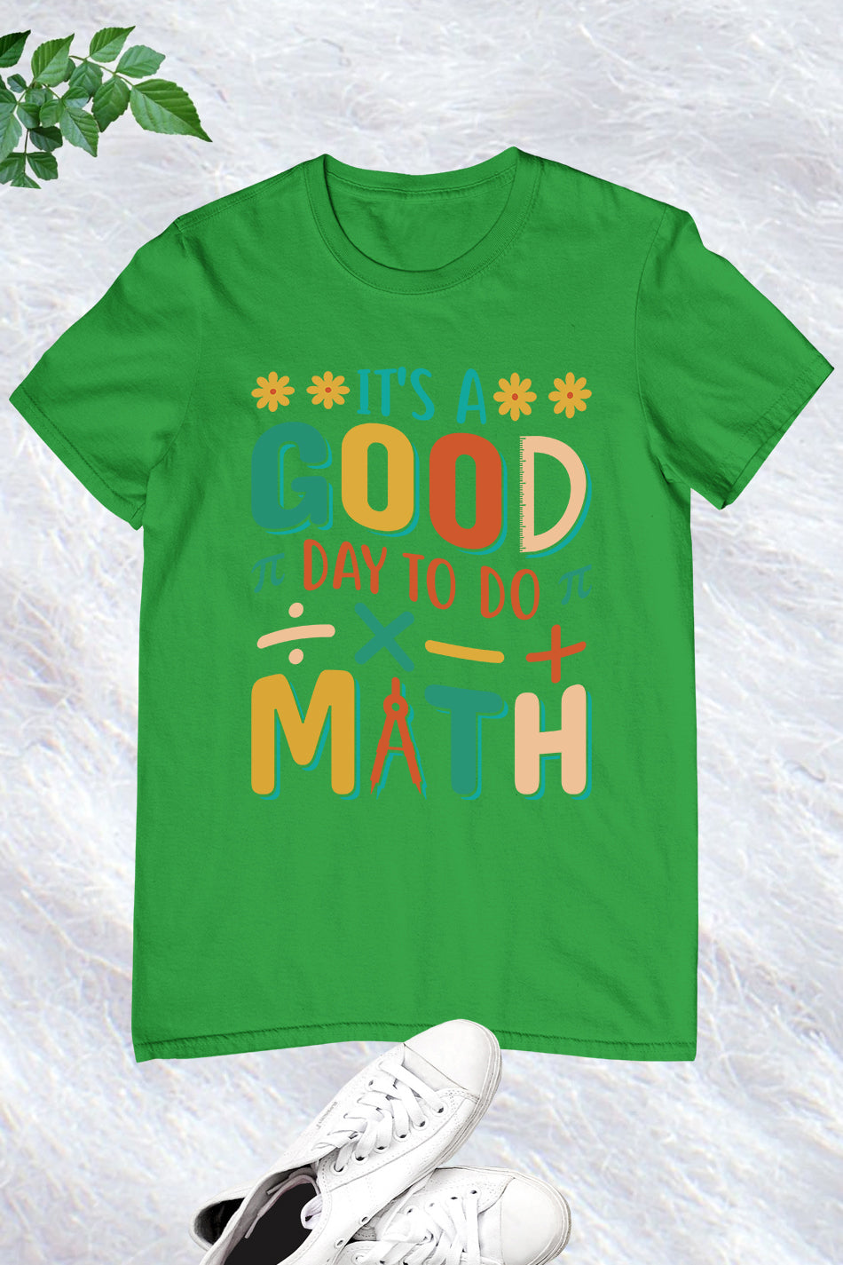 it’s a Good Day To Do Math Teacher Shirts