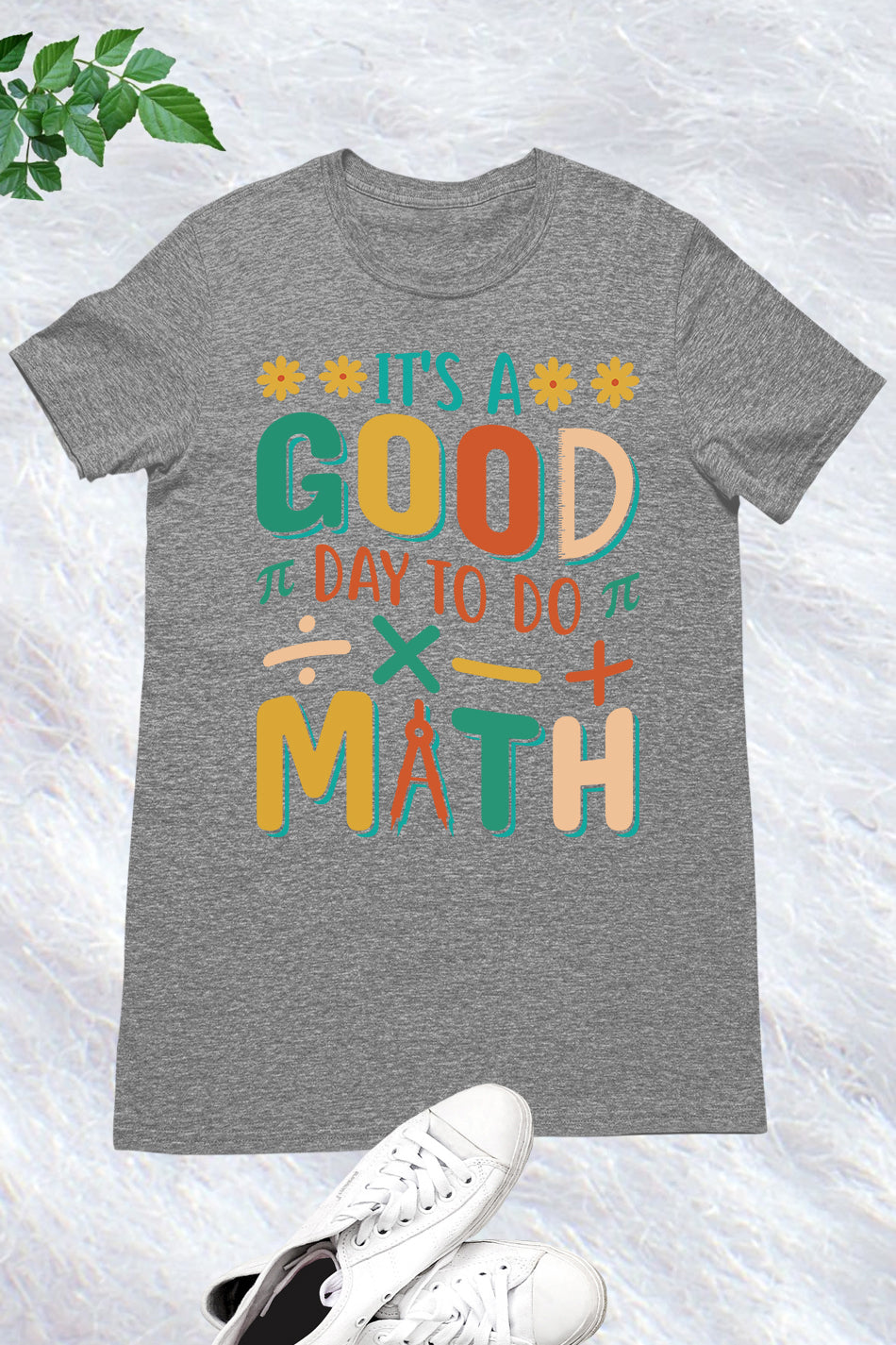 it’s a Good Day To Do Math Teacher Shirts