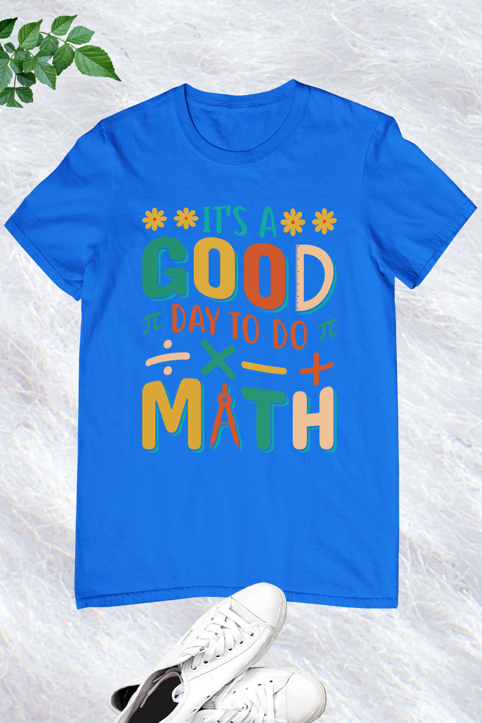 it’s a Good Day To Do Math Teacher Shirts