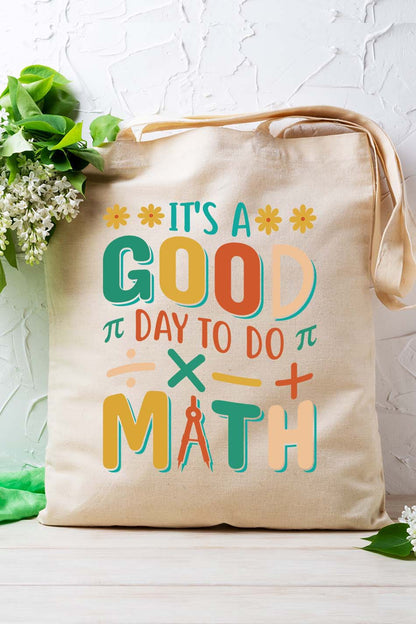 it’s a Good Day To Do Math Teacher Tote Bag