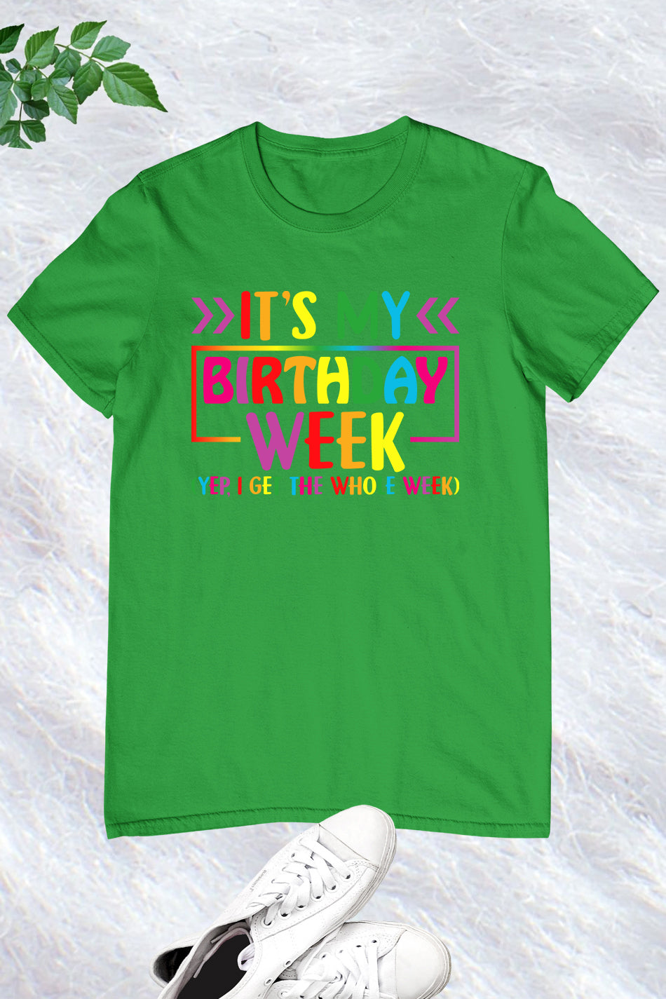 It's My Birthday Week Shirt