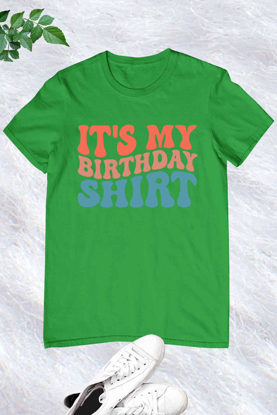 It's My Birthday Shirt