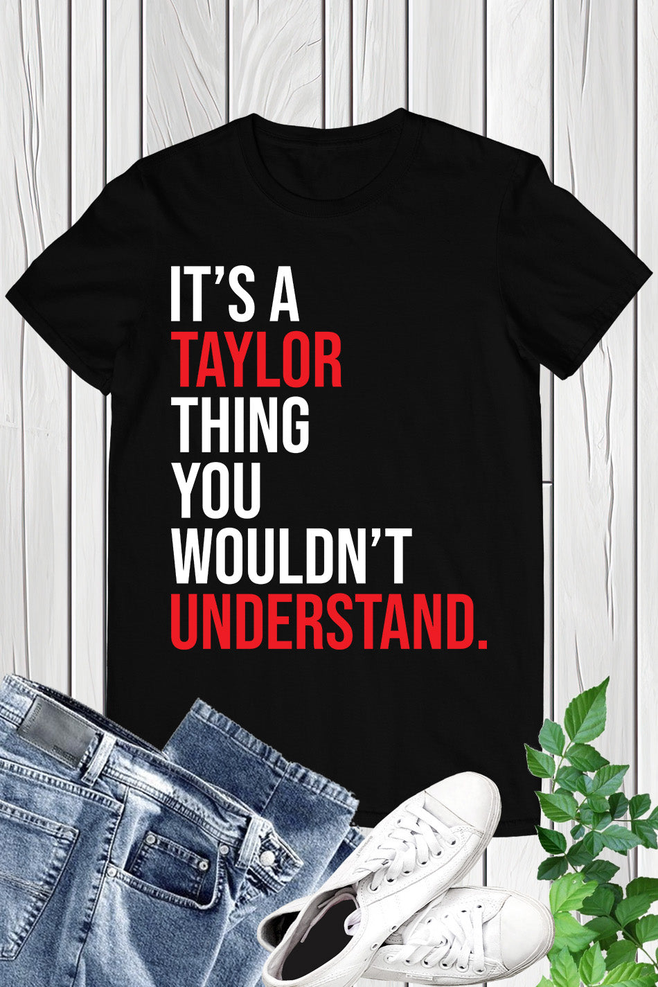 It's a Taylor Thing You Wouldn't Understand Retro T Shirt