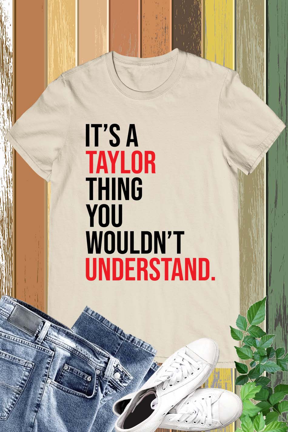 It's a Taylor Thing You Wouldn't Understand Retro T Shirt