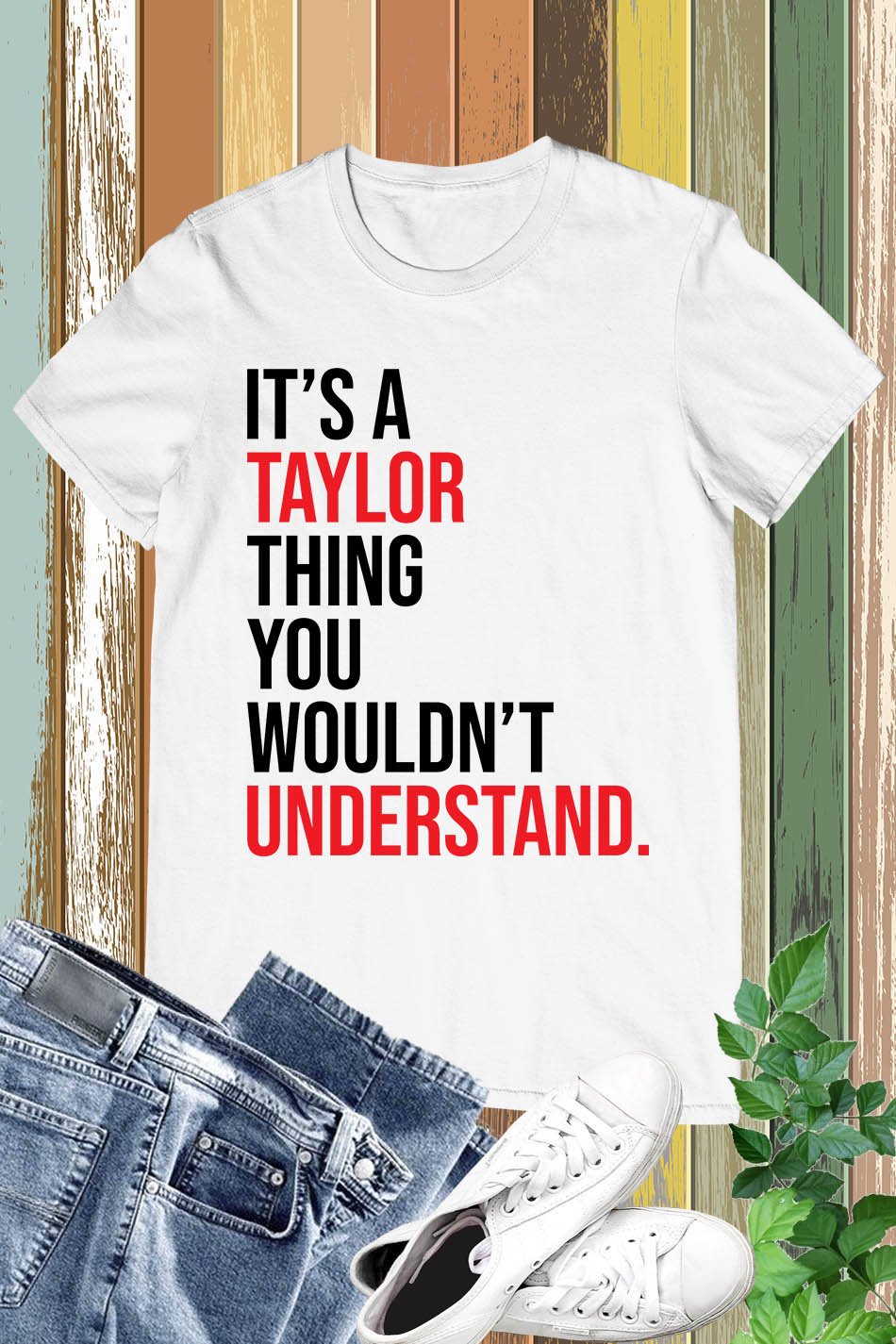 It's a Taylor Thing You Wouldn't Understand Retro T Shirt