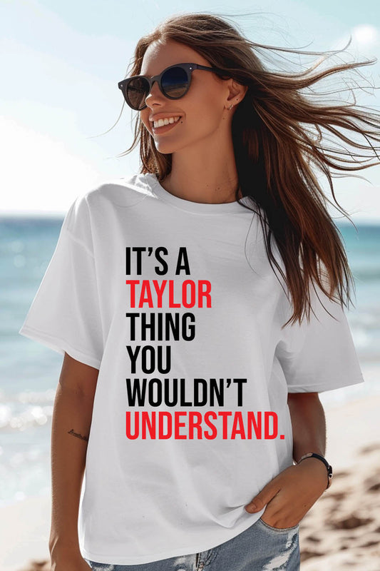 It's a Taylor Thing You Wouldn't Understand Retro T Shirt