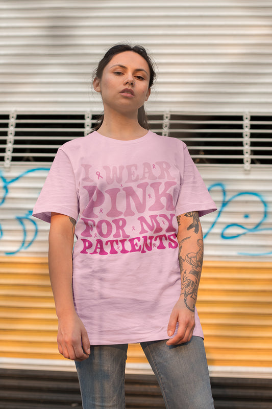 I Wear Pink For My Patients Breast Cancer Shirt