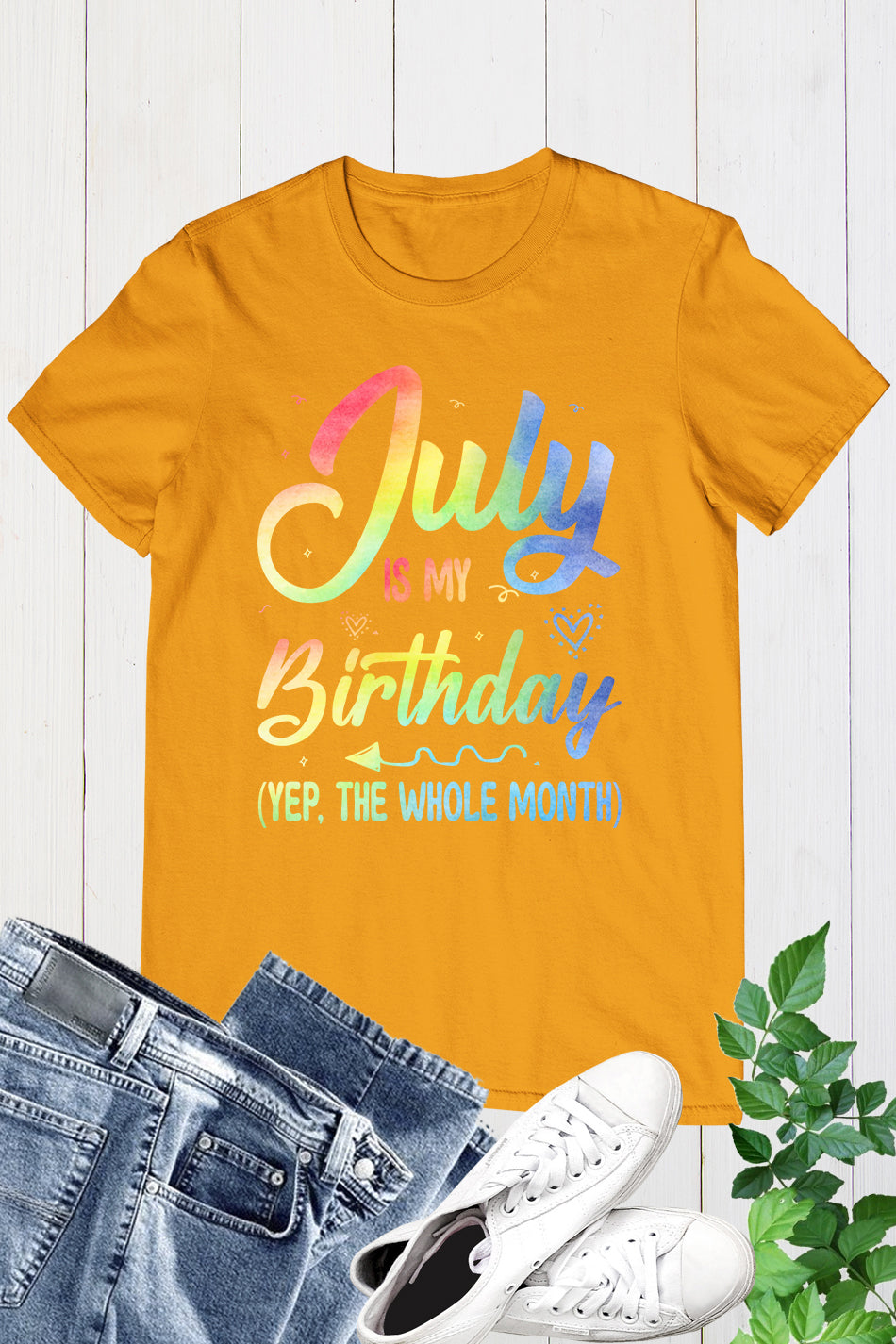 July is My Birthday Shirt