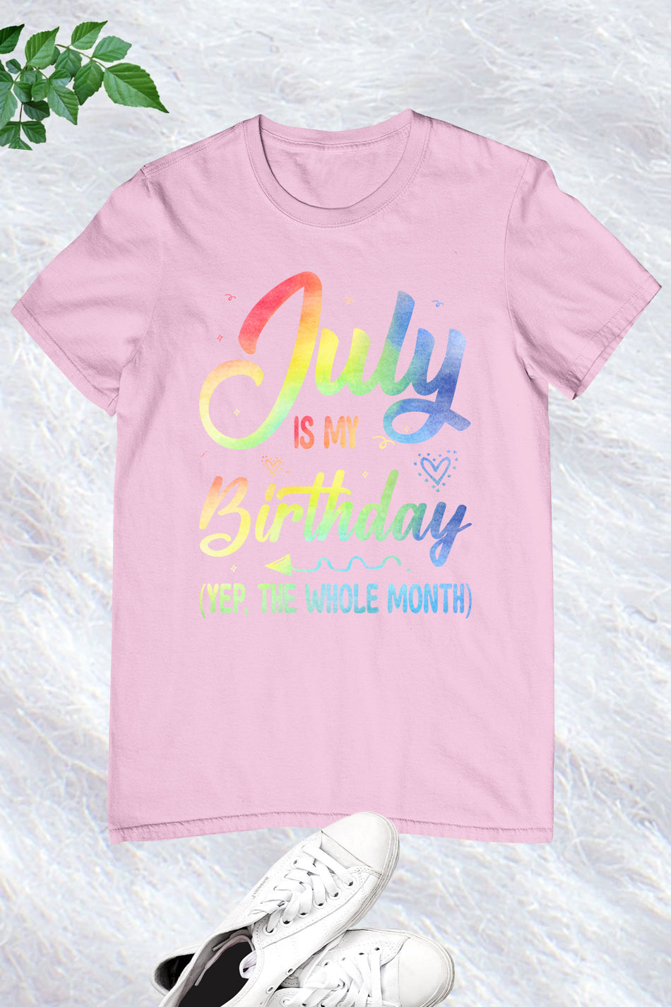 July is My Birthday Shirt