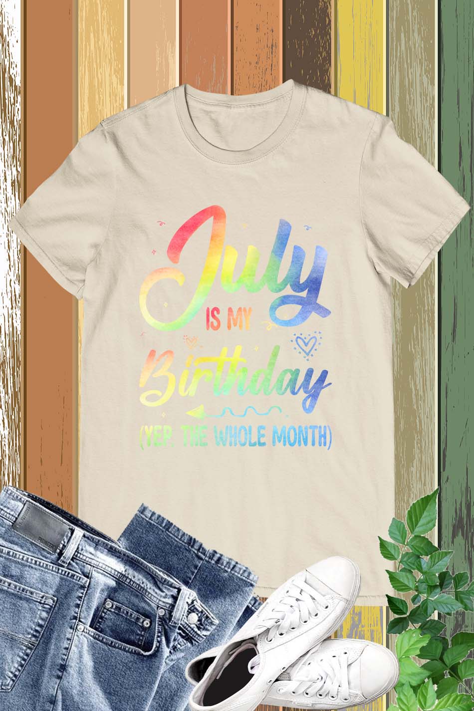 July is My Birthday Shirt