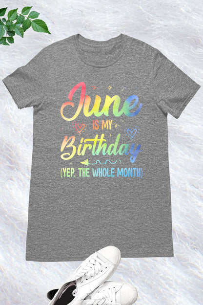 June is My Birthday Shirt