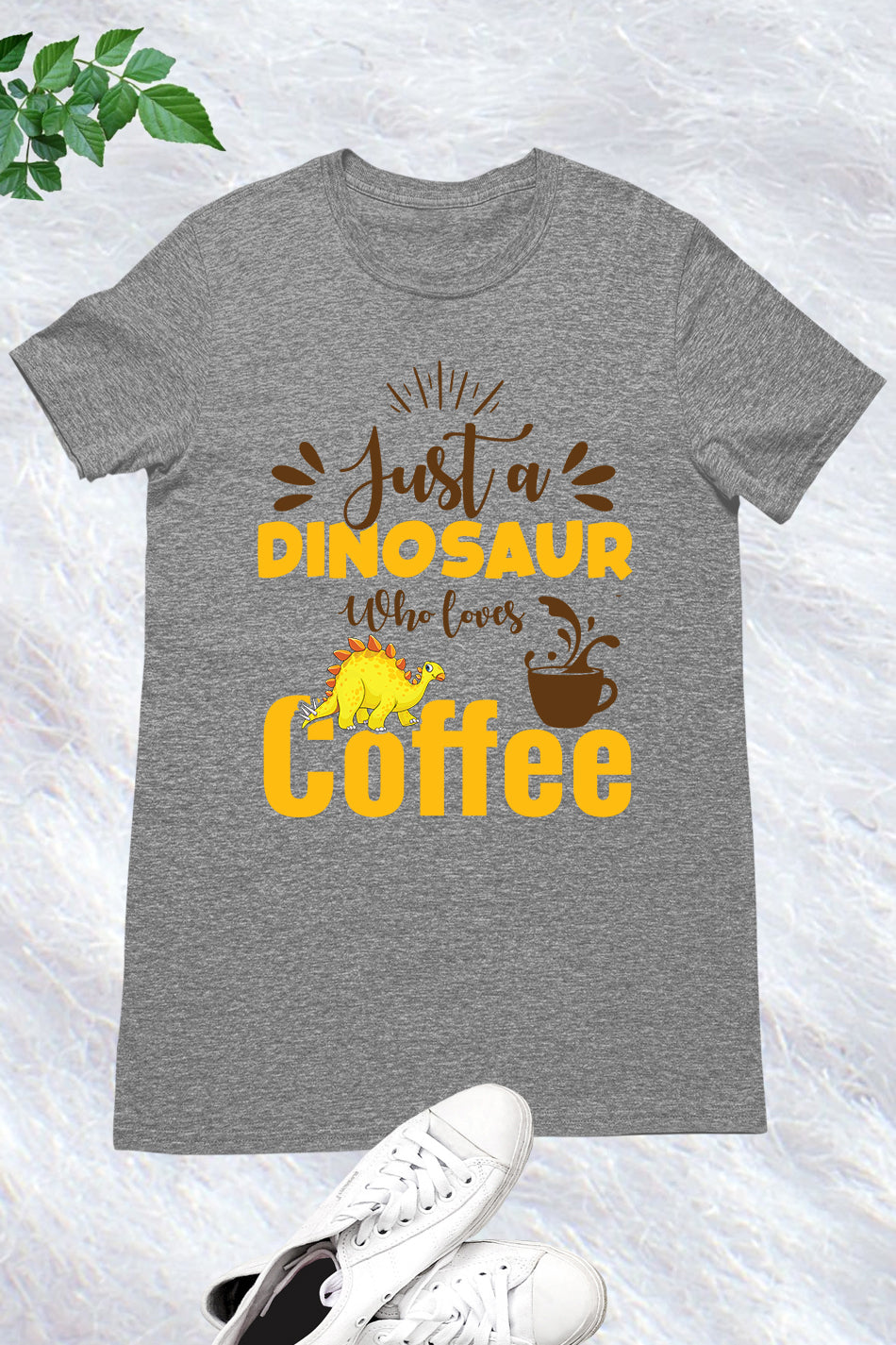 Just a Dinosaur Who Loves Coffee T Shirt