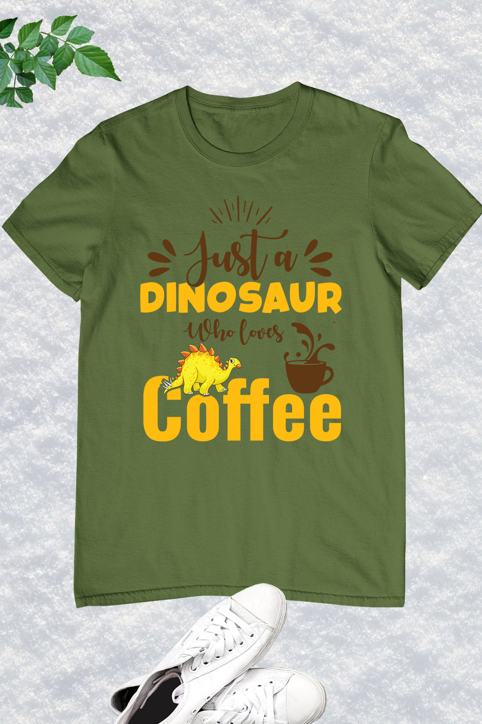 Just a Dinosaur Who Loves Coffee T Shirt