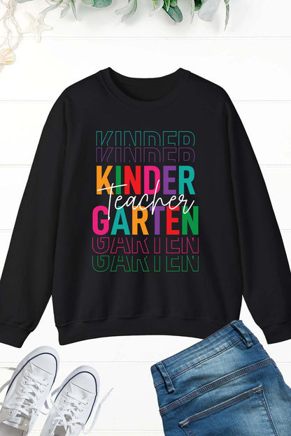 Kindergarten Teacher Sweatshirt