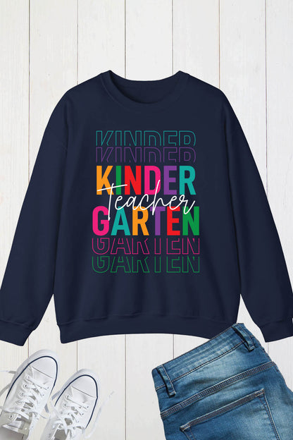 Kindergarten Teacher Sweatshirt