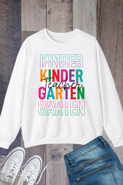 Kindergarten Teacher Sweatshirt