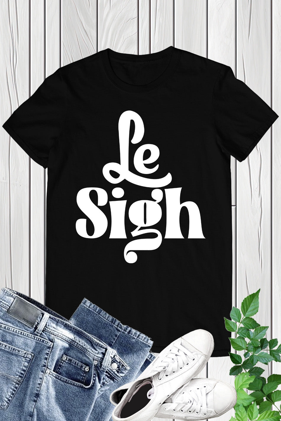 Le Sigh Tee Shirts