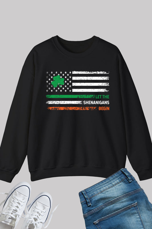 Let The Shenanigans Begin Irish American Flag Sweatshirts