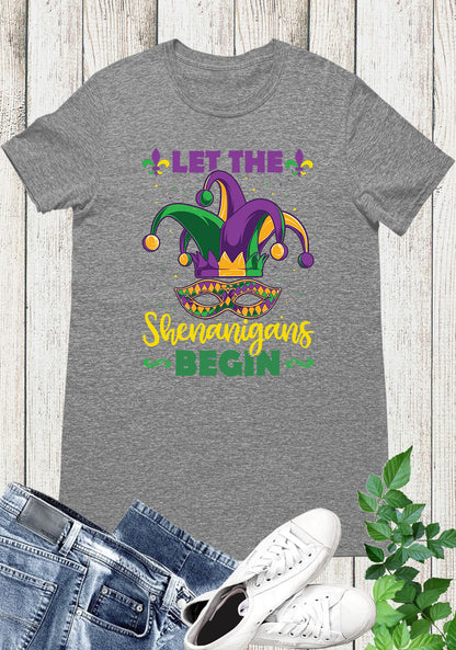 Let The Shenanigans Begin T shirts