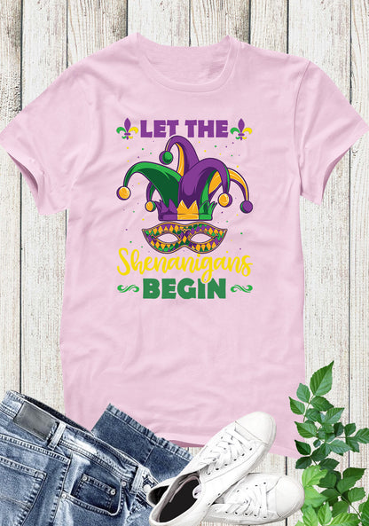 Let The Shenanigans Begin T shirts