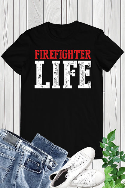 Firefighter Life Shirt Fire Man Tee