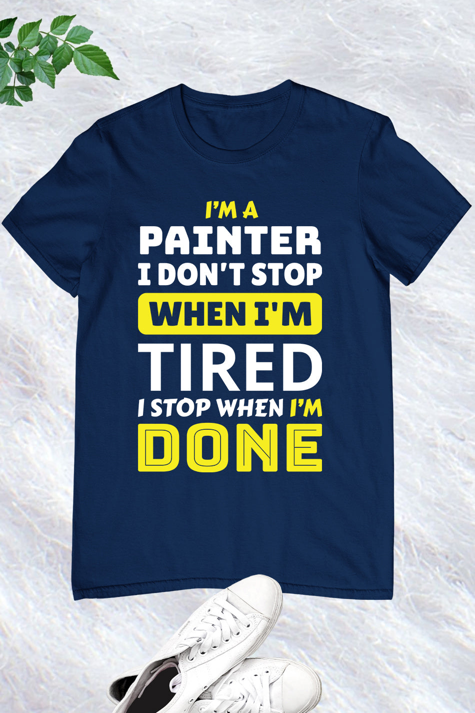 I am a Painter T Shirt