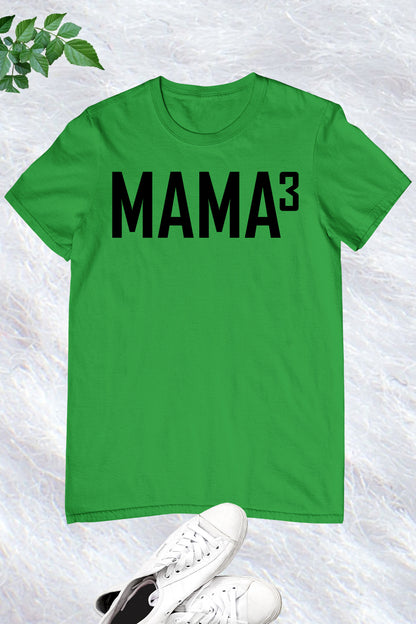 Mama Of 3 Shirt