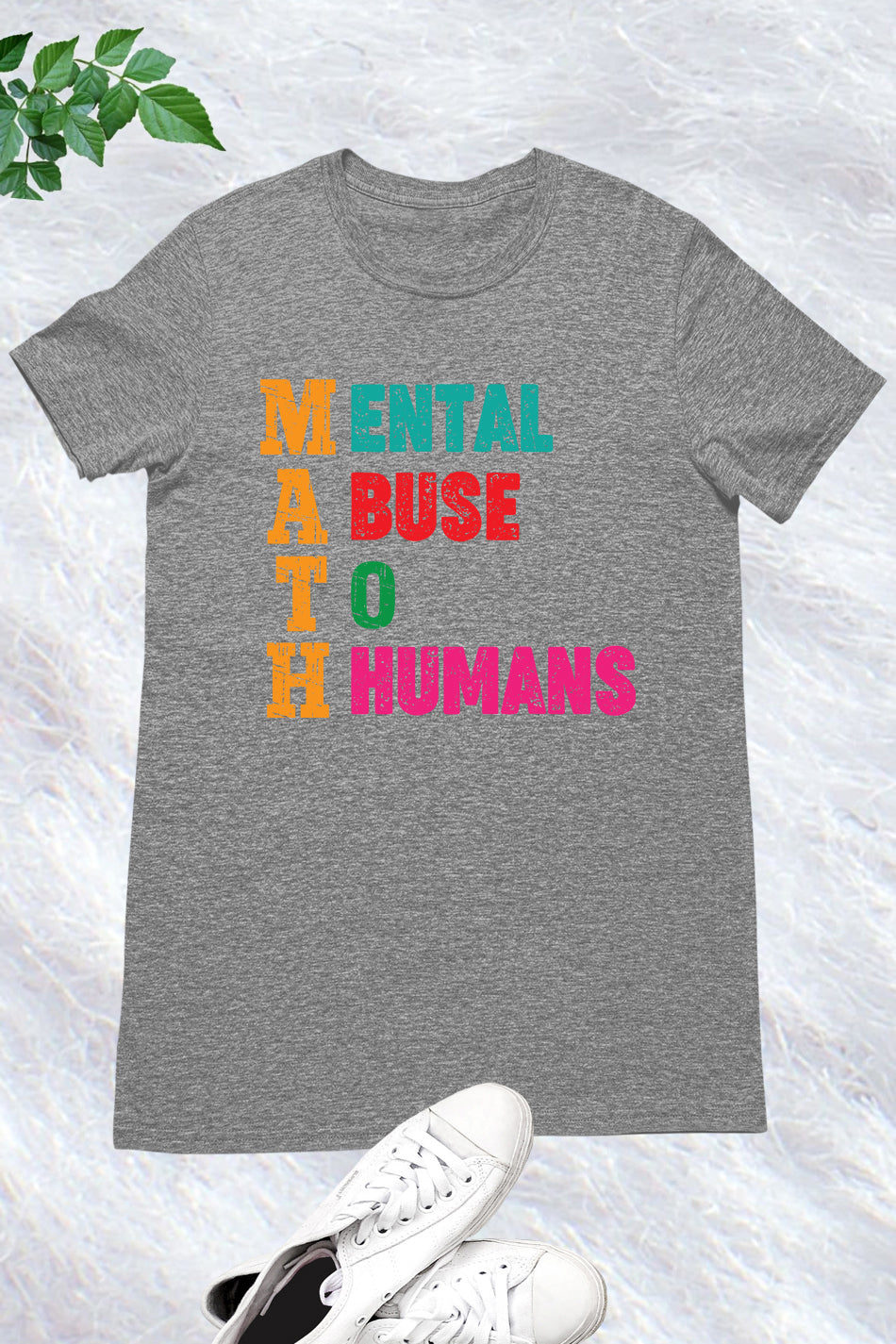 Mental Abuse To Humans Math Teacher Shirt