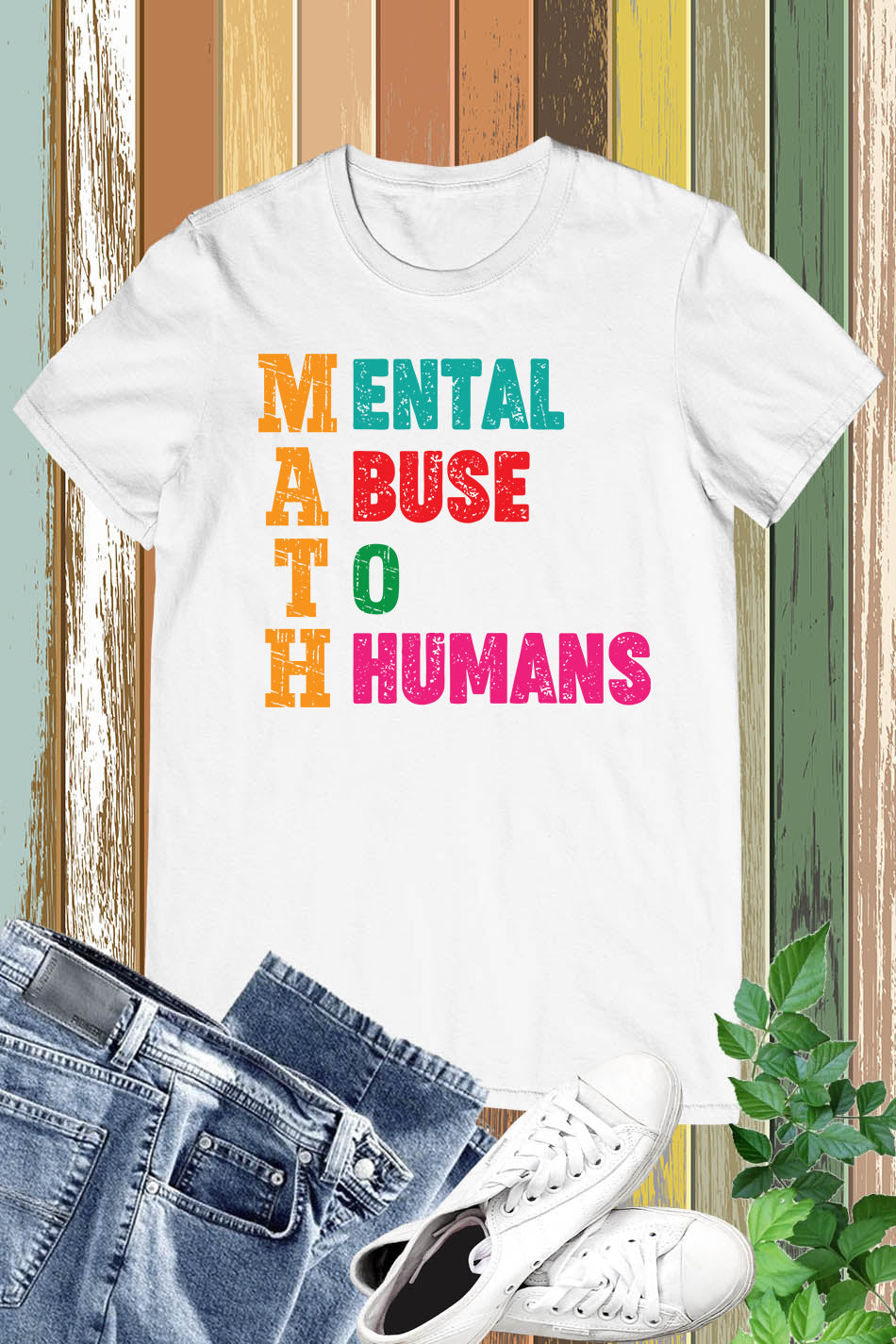 Mental Abuse To Humans Math Teacher Shirt