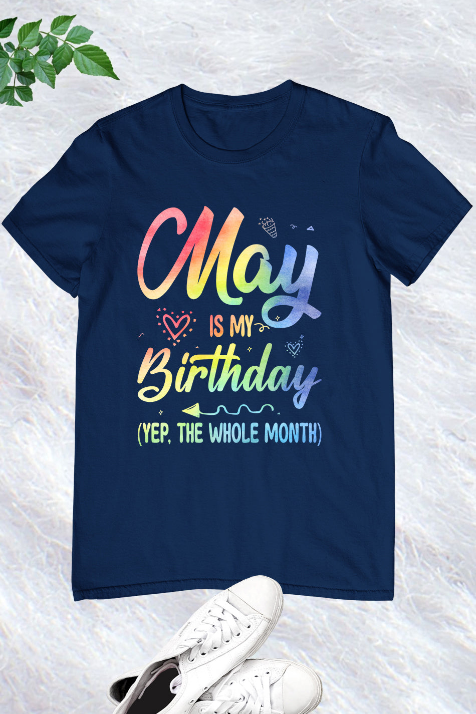 May is My Birthday Month Shirt