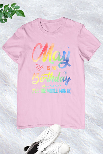 May is My Birthday Month Shirt