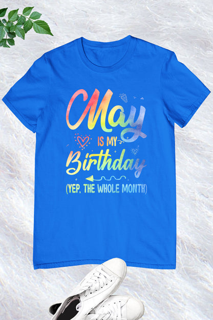 May is My Birthday Month Shirt