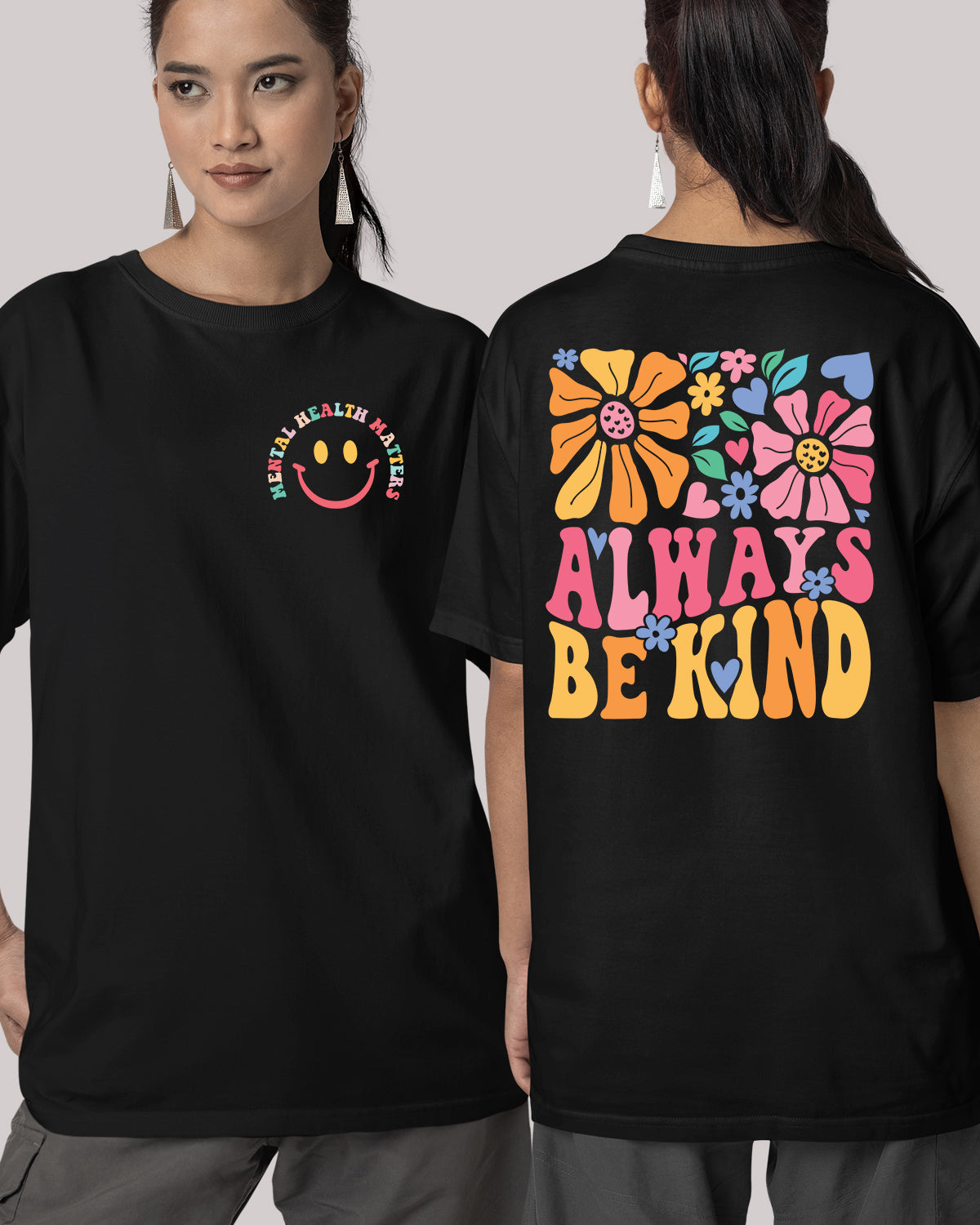 Always be Kind Mental health matters T Shirt Front and back