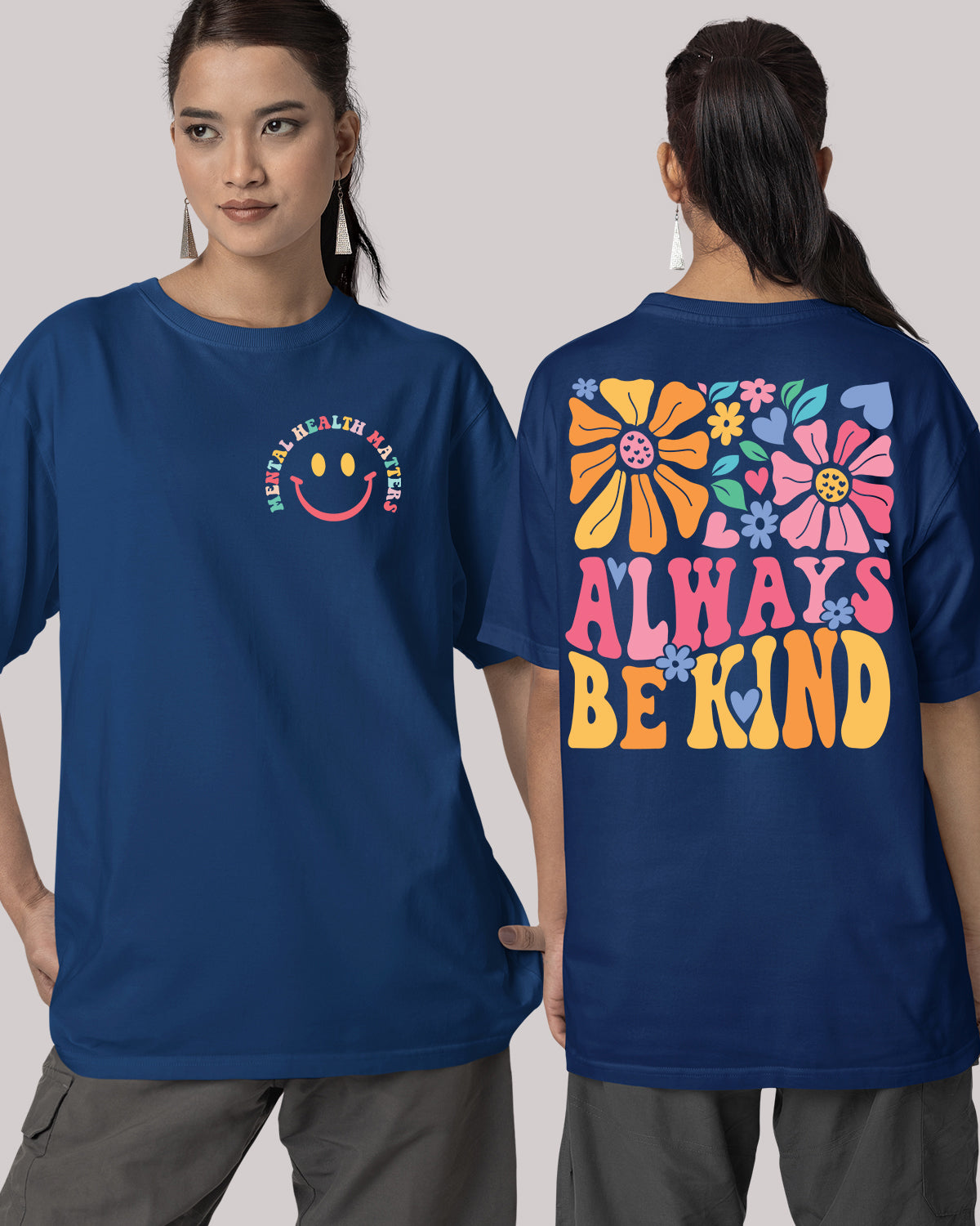 Always be Kind Mental health matters T Shirt Front and back