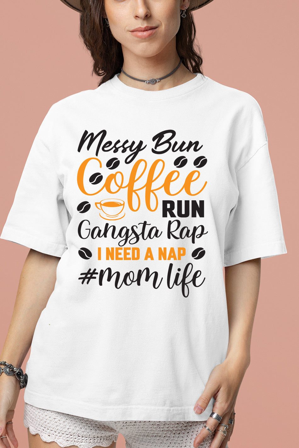 Mom Life Messy Bun Coffee Run Gangsta Rap T-Shirt