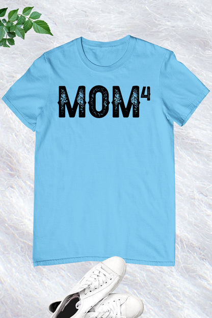 Mama Of 4 Shirt