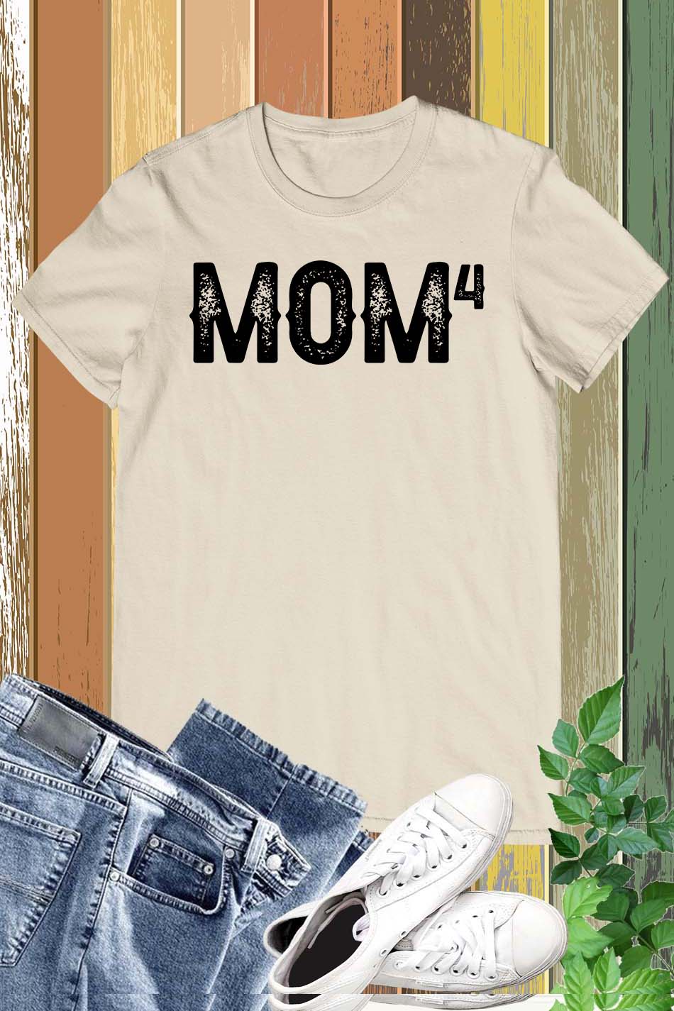 Mama Of 4 Shirt