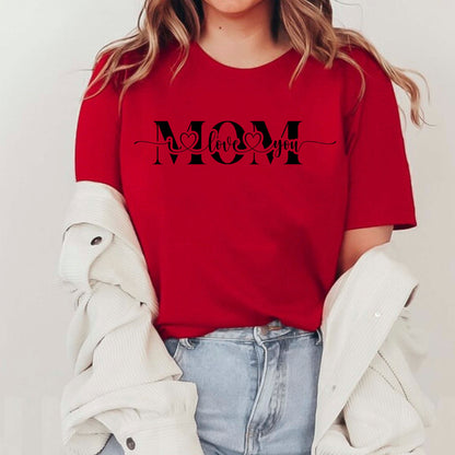 Mom I Love You Shirt