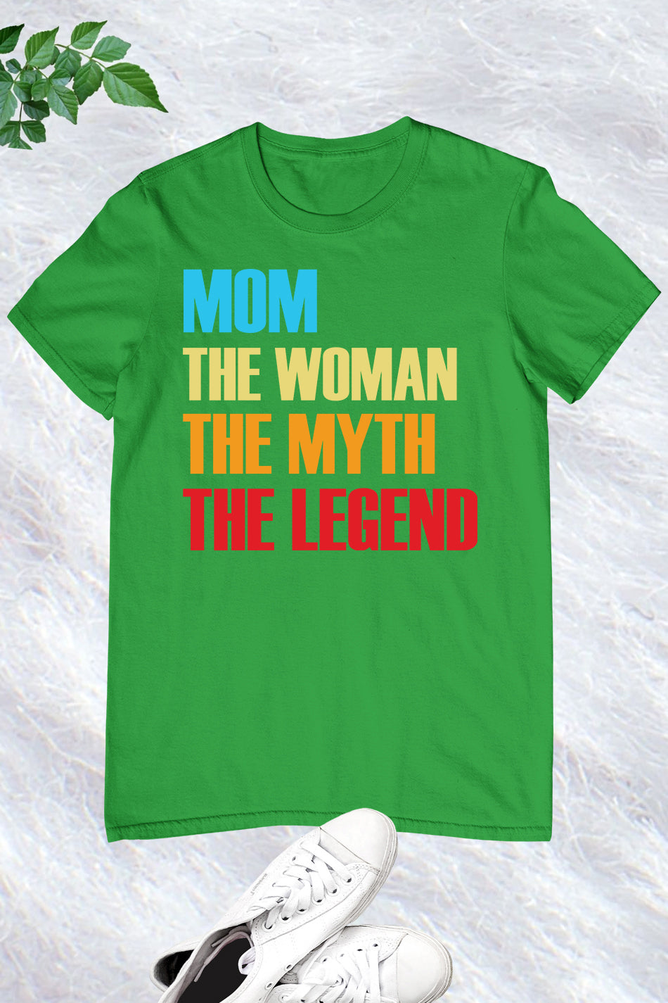 Mom The Woman The Myth The Legend Shirt