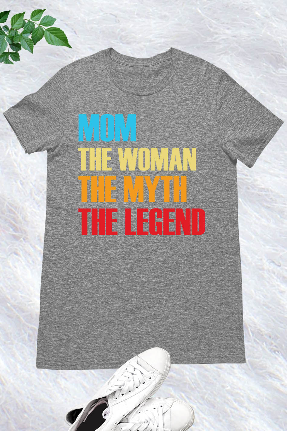 Mom The Woman The Myth The Legend Shirt