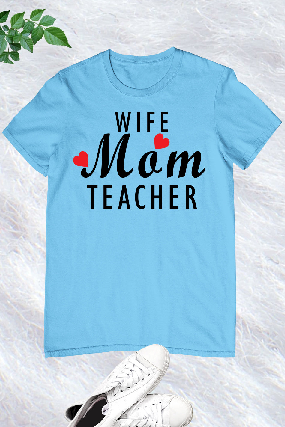 Wife Mom Teacher T Shirt