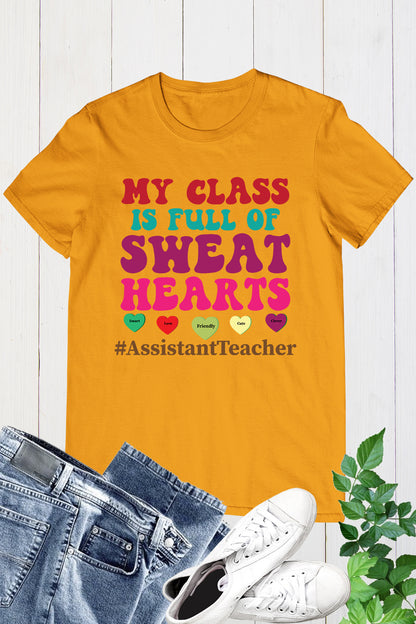 My Class Is Full Of Sweet Hearts Shirt