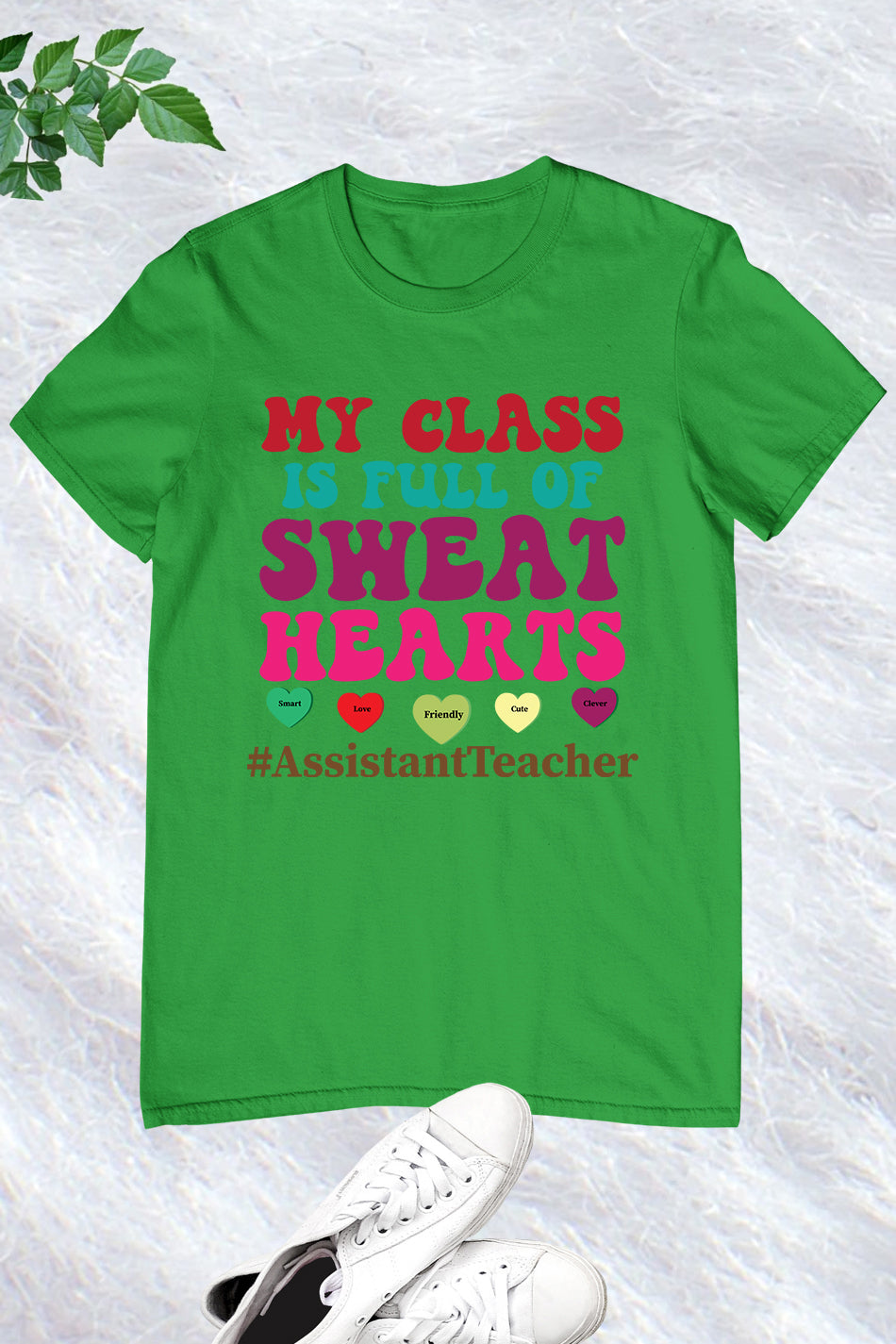 My Class Is Full Of Sweet Hearts Shirt