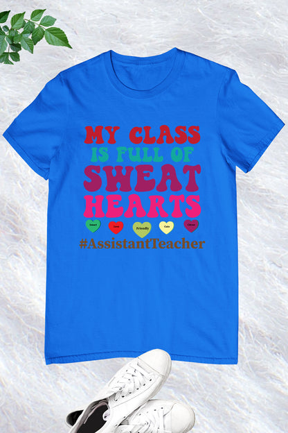 My Class Is Full Of Sweet Hearts Shirt