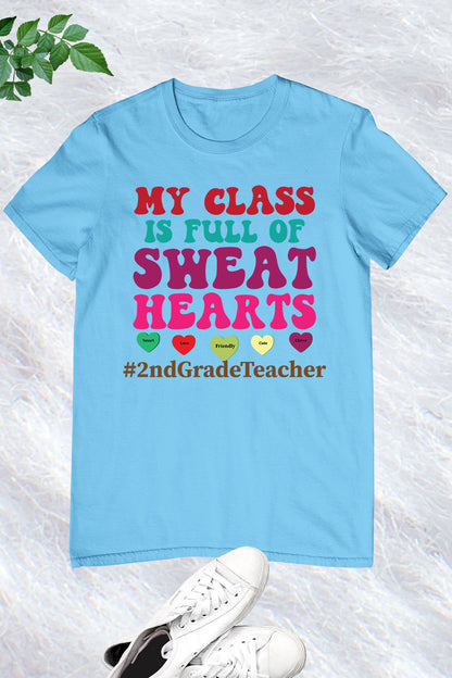 My Class Is Full Of Sweet Hearts Shirt