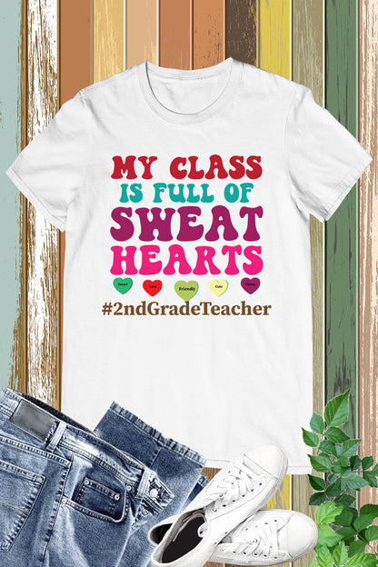 My Class Is Full Of Sweet Hearts Shirt