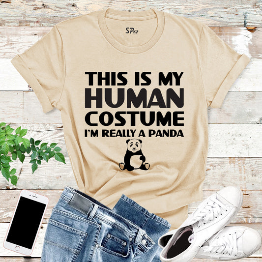 This is My Human Costume I'm really a Panda T-Shirt