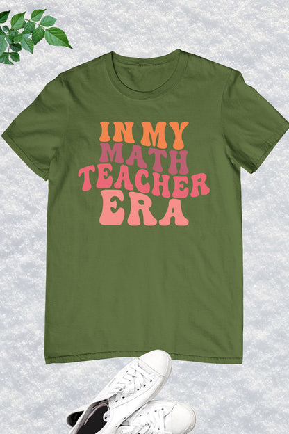 In My Math Teacher Era Tee Shirt